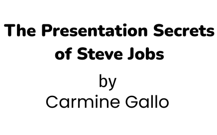 The Presentation Secrets of Steve Jobs