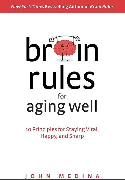 Brain Rules for Aging Well