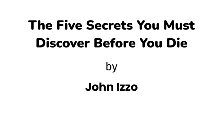 The Five Things You Must Know before you die